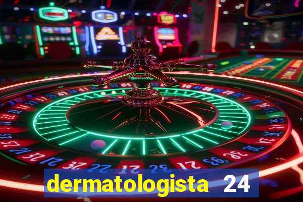 dermatologista 24 horas sp